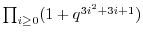 $\prod_{i\ge 0} (1+q^{3i^2+3i+1})$