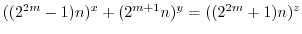 $((2^{2m}-1)n)^x+(2^{m+1}n)^y=((2^{2m}+1)n)^z$