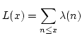 $L(x)=\displaystyle\sum_{n\leq x}\lambda (n)$