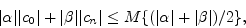 \begin{displaymath}
\vert\alpha\vert\vert c_0\vert + \vert\beta\vert\vert c_n\vert \leq M\{(\vert\alpha\vert +
\vert\beta\vert)/2\},\nonumber
\end{displaymath}