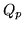 $\mathbb{Q}_p$