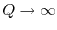 $Q\to\infty$