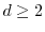 $d\ge 2$