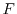 $F$