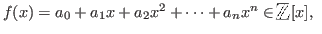 $f(x)=a_0+a_1x+a_2x^2+\cdots+a_nx^n\in \Z[x],$