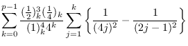 $\displaystyle \sum_{k=0}^{p-1}\frac{(\frac{1}{2})_k^3(\frac{1}{4})_k}{(1)_k^44^k}\sum_{j=1}^{k}\bigg\{\frac{1}{(4j)^2}-\frac{1}{(2j-1)^2}\bigg\}$